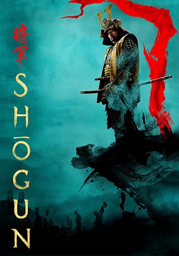 دانلود سریال شوگون Shogun ( دوبله فارسی قسمت اول تا آخر تمام کیفیت ها )